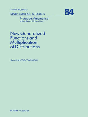 cover image of New Generalized Functions and Multiplication of Distributions